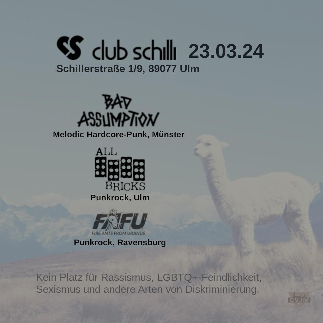 Bad Assumption, All Bricks & Fire Ants From Uranus | Club Schilli, Ulm