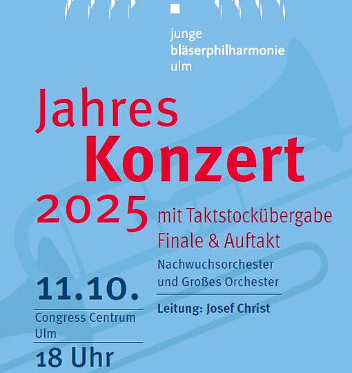 Jahreskonzert der Jungen Bläserphilharmonie Ulm mit Taktstockübergabe Finale & Auftakt