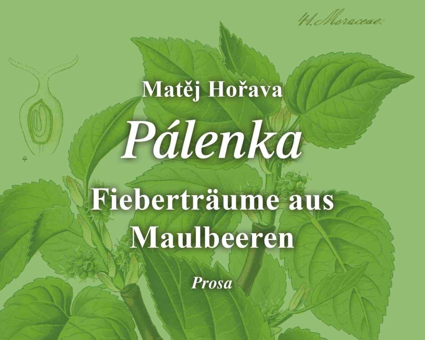 PALENKA. FIEBERTRÄUME AUS MAULBEEREN