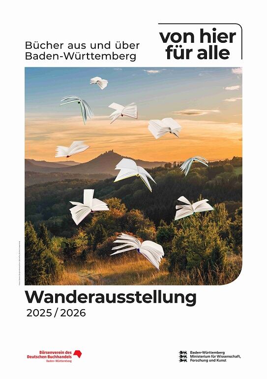 Ausstellung „Von hier für alle. Bücher aus und über Baden-Württemberg 2025/2026“