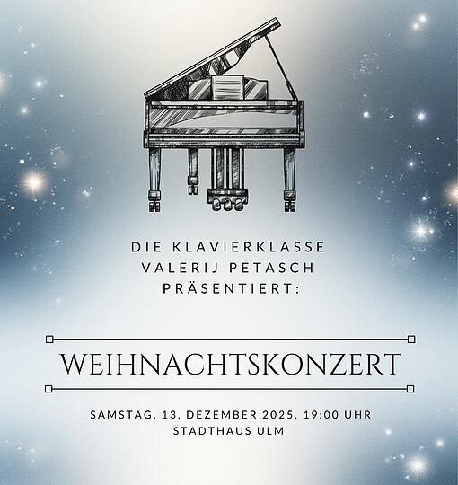 Weihnachtskonzert der Klavierklasse Valerij Petasch - Universität Ulm