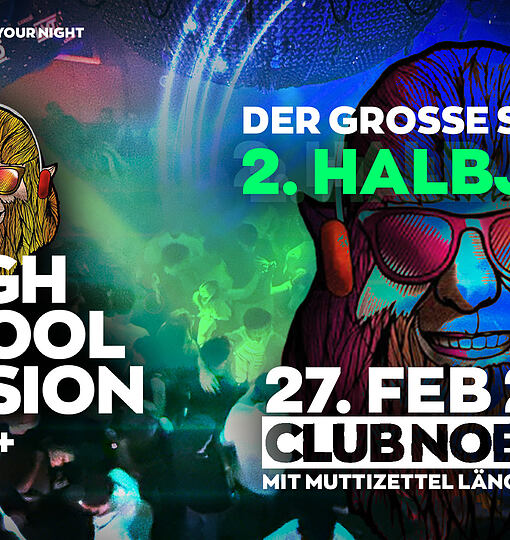 HIGH SCHOOL INVASION | ULM'S HALBJAHRPARTY | CLUB NOEL ULM