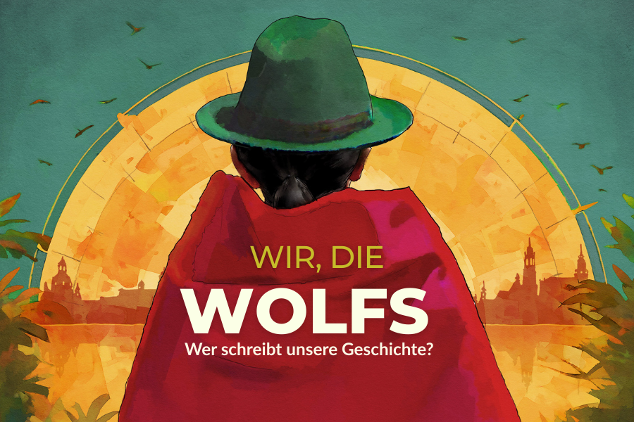 Wir, die Wolfs // Nosotros, los Wolf