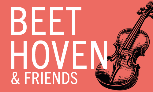 BEETHOVEN & FRIENDS