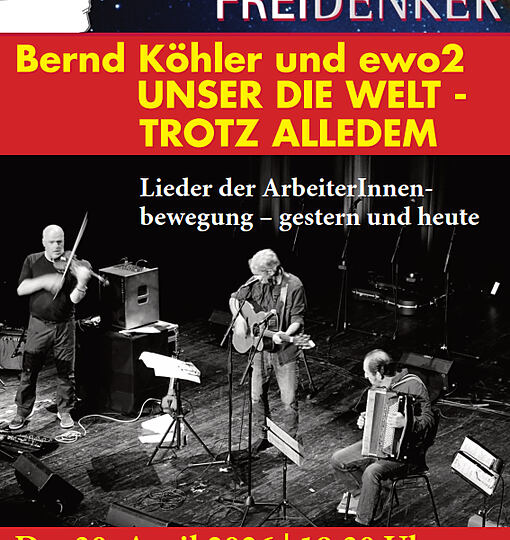 Bernd Köhler und ewo2 – UNSER DIE WELT–TROTZ ALLEDEM