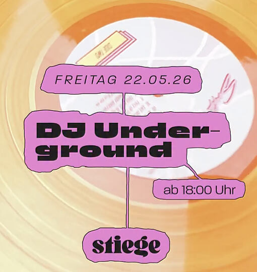 DJ Underground in der Stiege