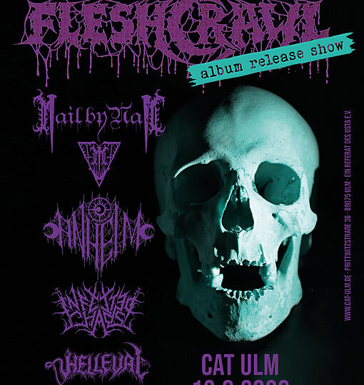 FLESHCRAWL, NAIL BY NAIL, ANHEIM, INFECTED CHAOS und HELLEVAL