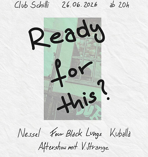 Ready for this?! - Concert @ Club Schilli, Ulm