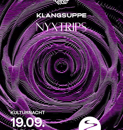 19.09. Klangsuppe & NYXTRIPS // Vol. 15 Psy