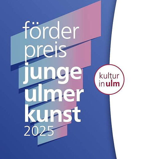 Förderpreis Junge Ulmer Kunst 2025 🎉 Am 14. November 2025 (…)