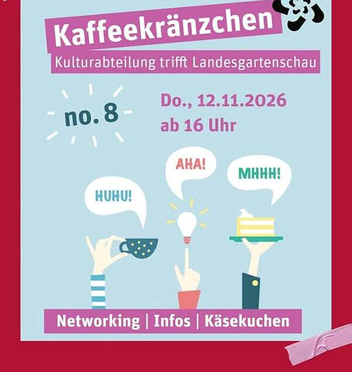 Kaffeekränzchen No. 8 – Kulturabteilung trifft Landesgartenschau ☕🌿 Was wächst (&hellip;)
