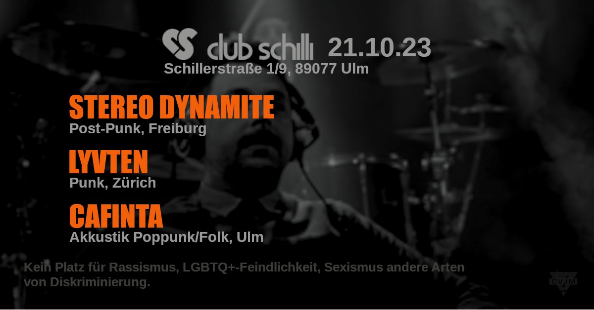 Stereo Dynamite, Lyvten & Antischall | Club Schilli, Ulm