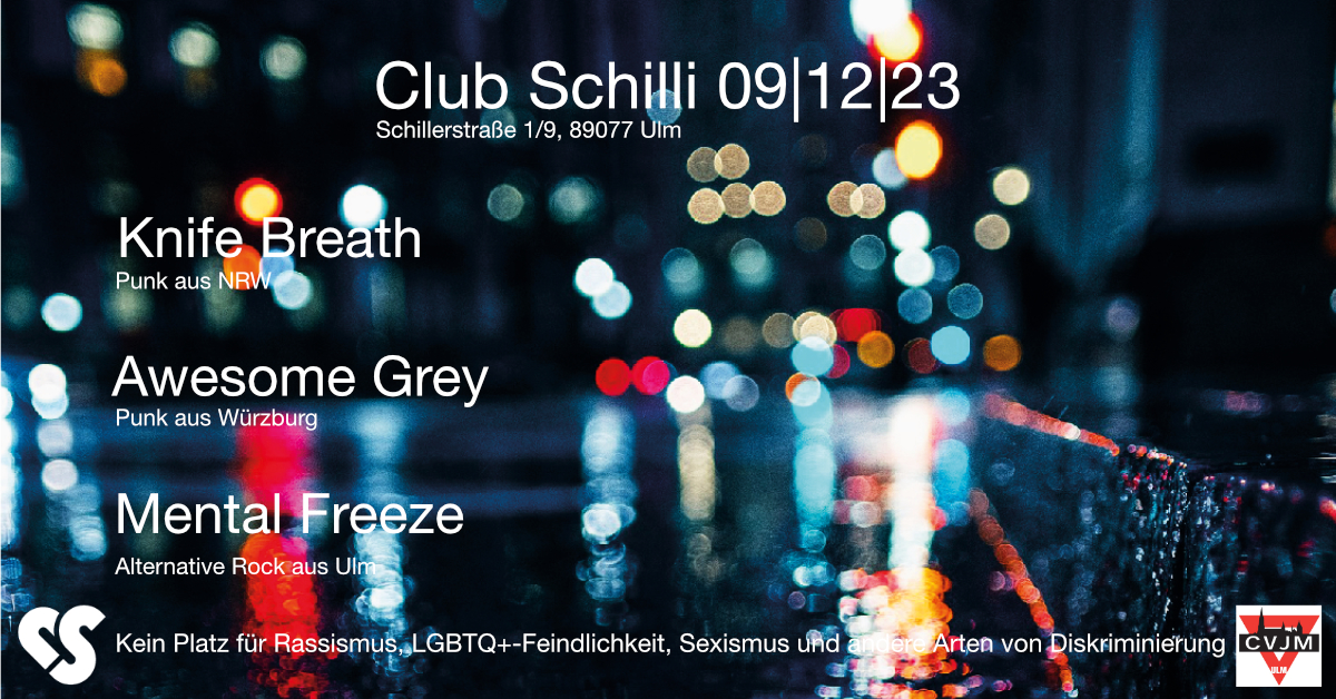 Knife Breath, Awesome Grey & Mental Freeze | Club Schilli, Ulm