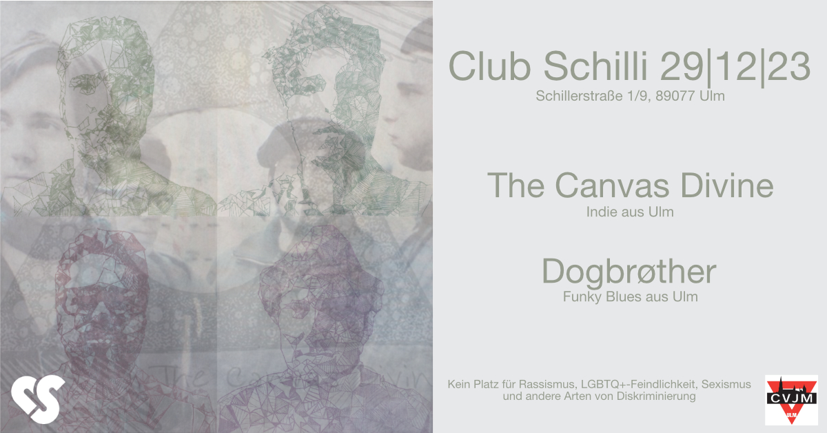 The Canvas Divine & Dogbrøther | Club Schilli, Ulm